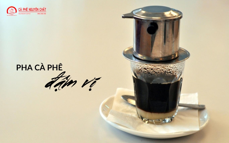 cách pha cà phê đậm vị
